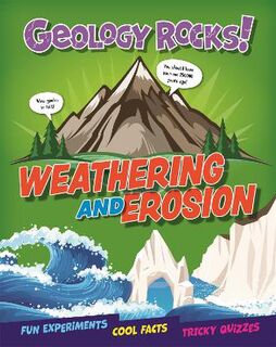 Geology Rocks!: Weathering and Erosion