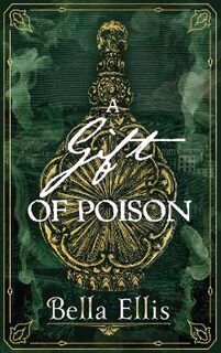 Bronte Mystery #04: A Gift of Poison