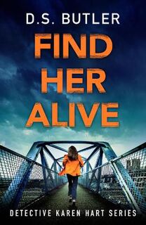 Detective Karen Hart #07: Find Her Alive