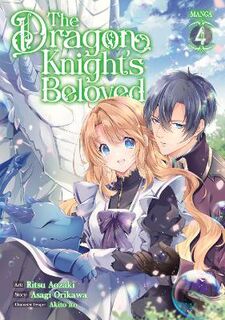 The Dragon Knight's Beloved Vol. 04 (Manga Graphic Novel)