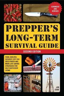 Prepper's Long-term Survival Guide (2nd Edition)
