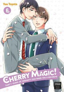 Cherry Magic! Thirty Years Of Virginity Can Make You A Wizard?! Vol. 6 (Graphic Novel)