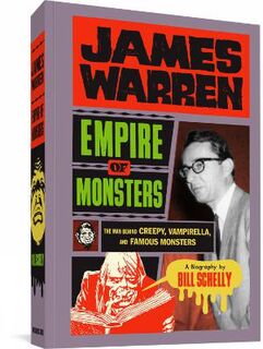 James Warren, Empire of Monsters: The Man Behind Creepy, Vampirella, and Famous Monsters