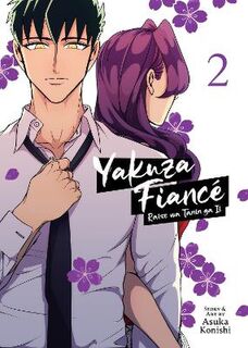 Yakuza Fiance: Raise wa Tanin ga Ii Vol. 2 (Graphic Novel)