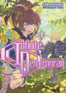 Infinite Dendrogram: Volume 17 (Light Graphic Novel)