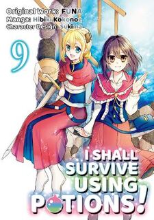 I Shall Survive Using Potions Volume 9 (Manga Graphic Novel)