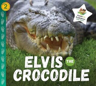 Aussie Ark Rescue #02: Elvis the Crocodile