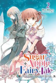 Sugar Apple Fairy Tale, Vol. 2 (Light Graphic Novel)
