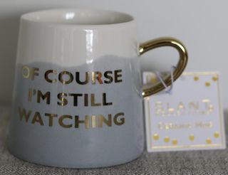 Of Course I'm Still Watching Mug