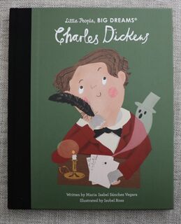 Little People, Big Dreams Charles Dickens Book