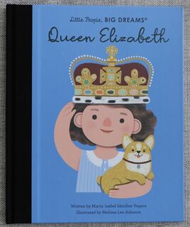 Little People, Big Dreams Queen Elizabeth Book