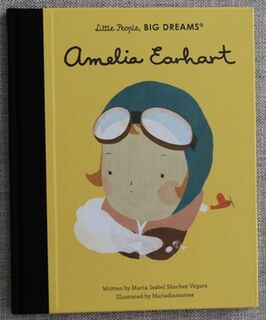 Little People, Big Dreams Amelia Earhart Book