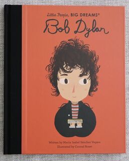 Little People, Big Dreams Bob Dylan Book