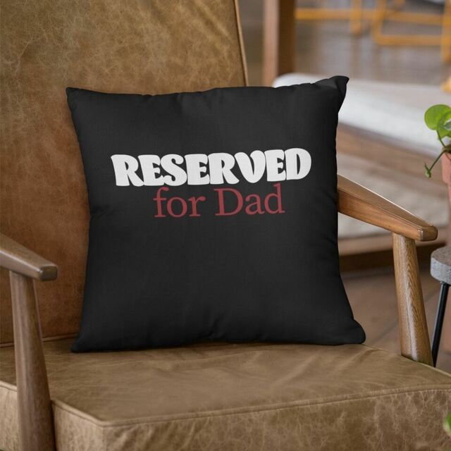 Reserved for Dad