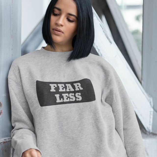 Fear less