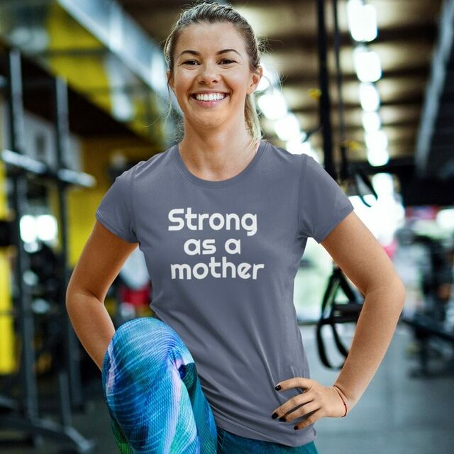 Strong as a mother tee