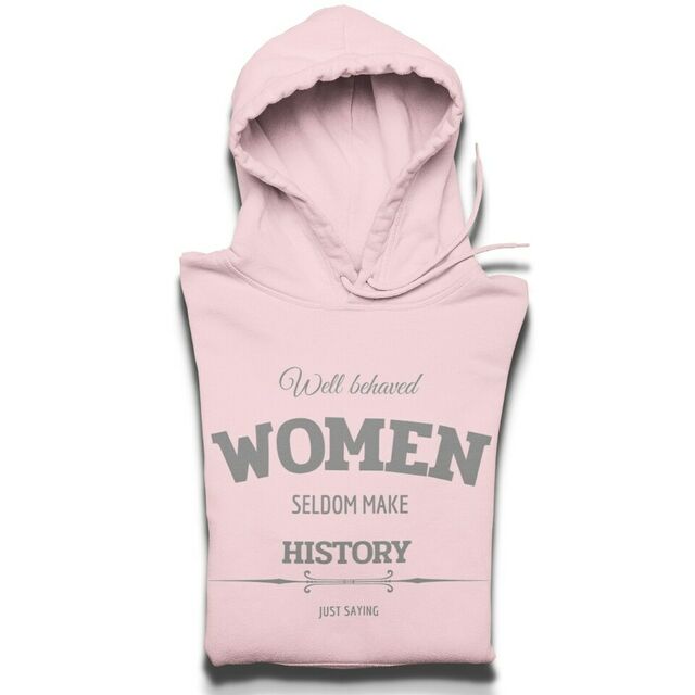 Well behaved women hoodie