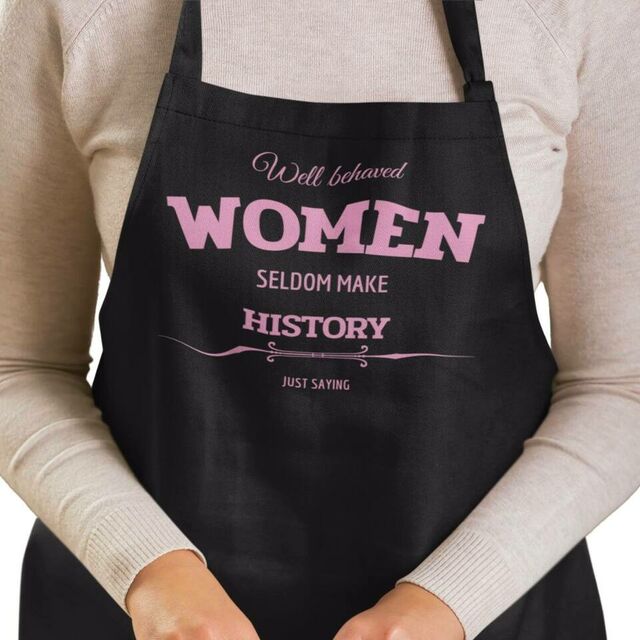 Well behaved women apron