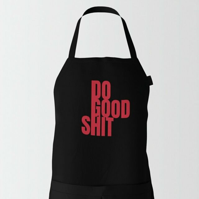Do good shit apron