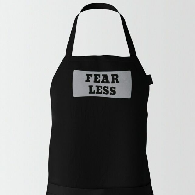 Fear less apron