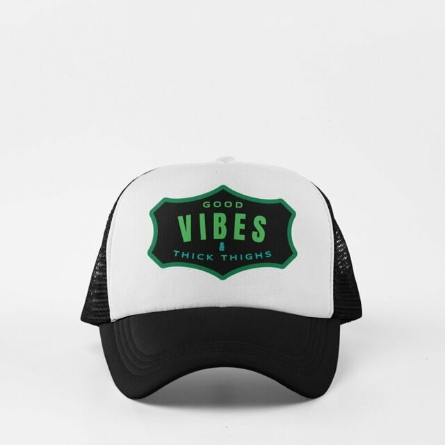 Good vibes & thick thighs cap