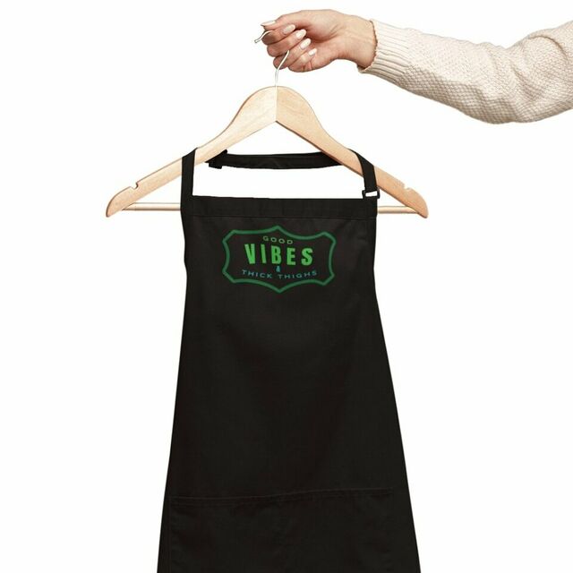 Good vibes & thick thighs apron