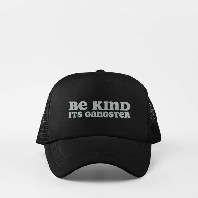 Be kind it's gangster cap