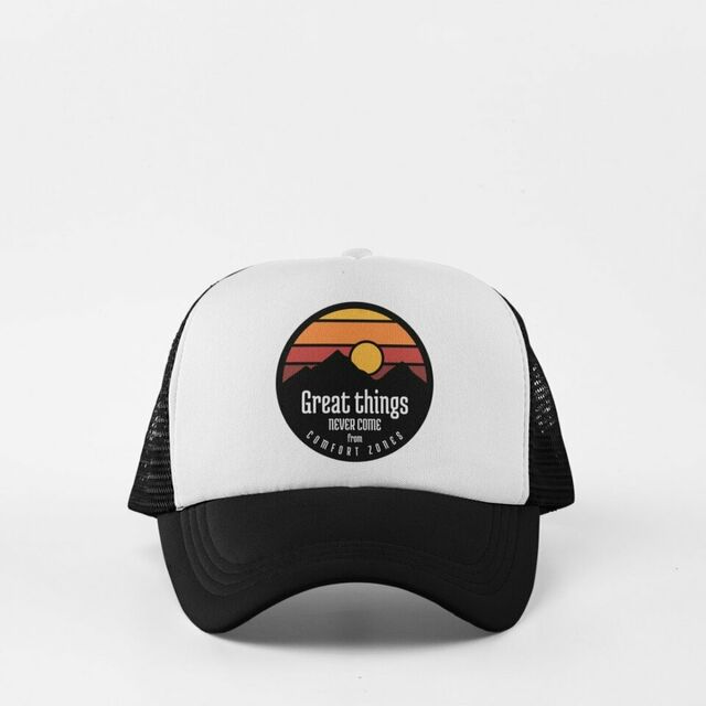 Great things never come from comfort zones cap