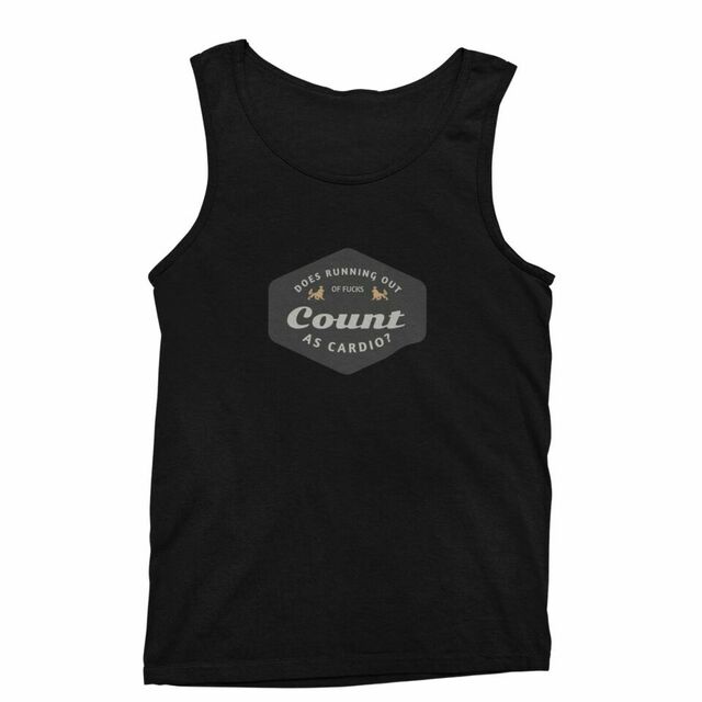 Does running out of fucks count as cardio mens tank