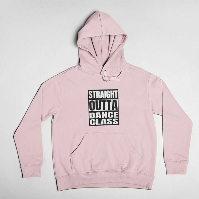 Straight outta dance class hoodie