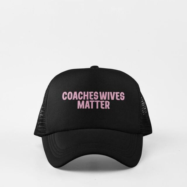 Coaches wives matter cap