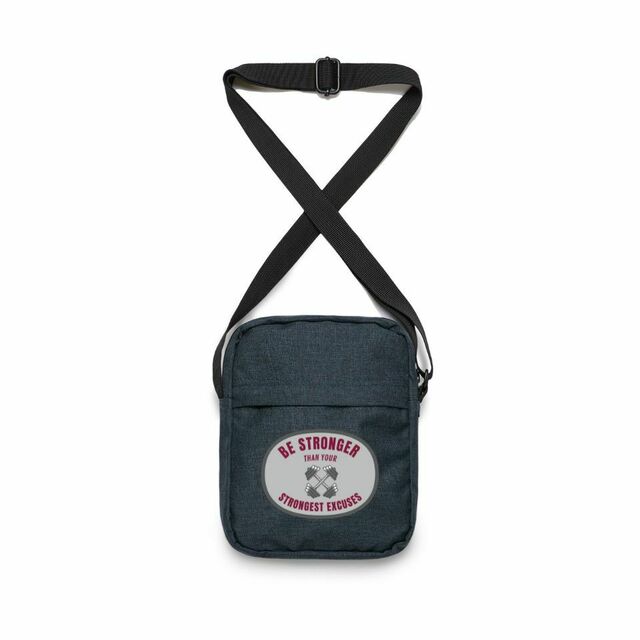 Be stronger than your excuses shoulder bag