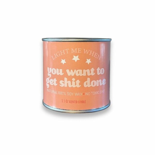Light me when you want to get shit done paint tine candle