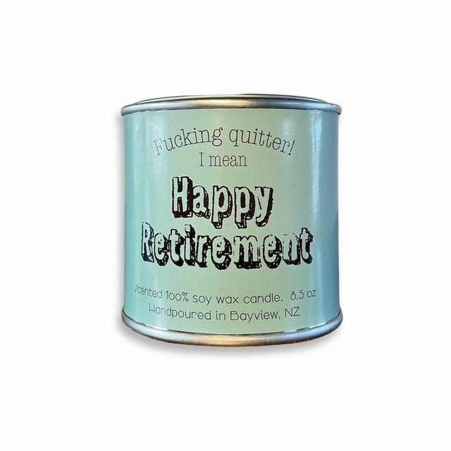 Fucking quitter! I mean happy retirement paint tin candle