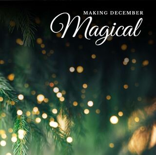 Let’s Make December Magical Together