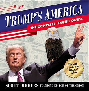 Trumps America - The Complete Losers Guide