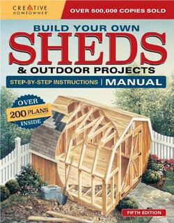 Build Your Own Sheds and Outdoor Projects