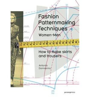 Fashion Patternmaking Techniques Vol 1