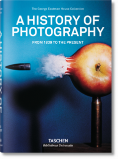 A History of Photography From 1839 to the Present Bibliotheca Universalis