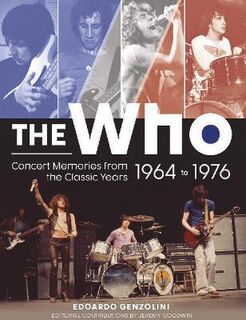 The Who : Concert Memories From The Classic Years 1964-1976