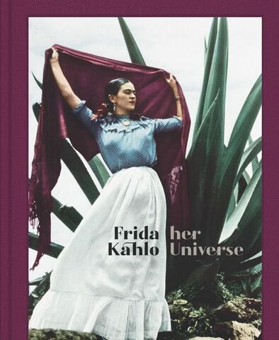 Frida Kahlo: Her Universe