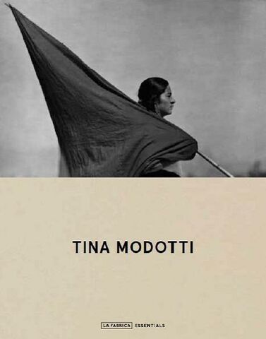 Tina Modotti : Essentials