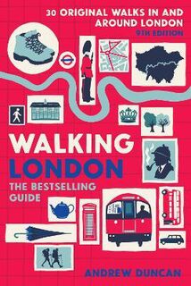 Walking London : Thirty Original Walks In And Around London