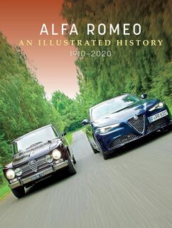 Alfa Romeo : An Illustrated History 1910-2020