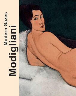 Modigliani : Modern Gazes