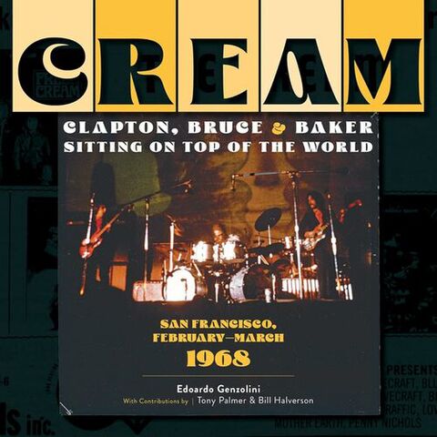 Cream : Clapton Bruce & Baker Sitting On Top Of The World