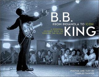 BB King From Indianola To Icon
