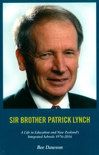 Sir Brother Patrick Lynch - A Life in Education