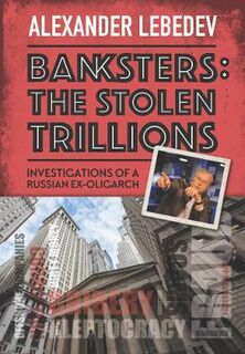 Banksters The Stolen Trillions