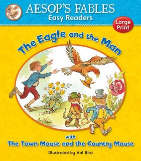 Aesops Fables Easy Reader The Eagle and the Man
